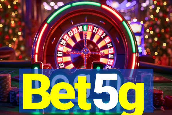 Bet5g