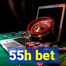 55h bet