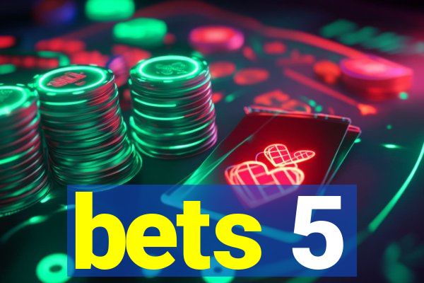 bets 5