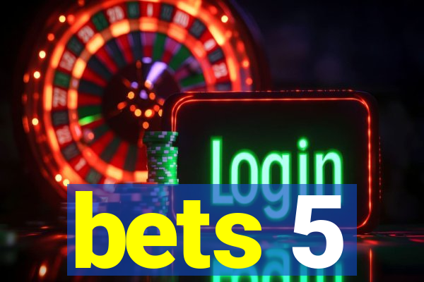 bets 5