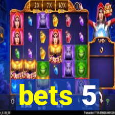 bets 5