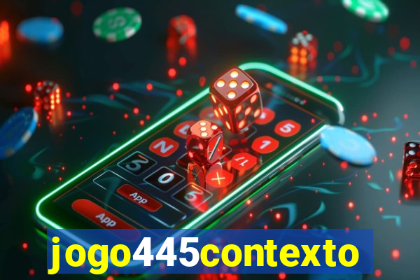 jogo445contexto