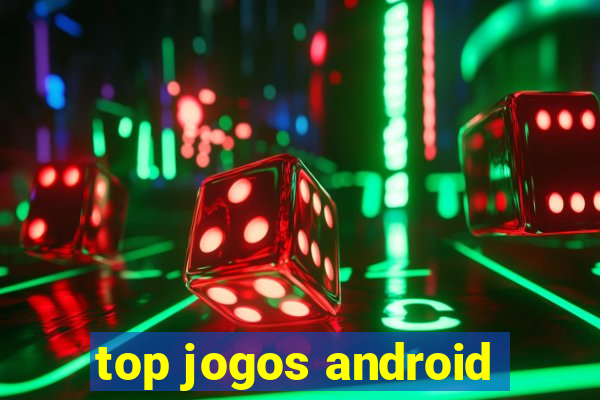 top jogos android