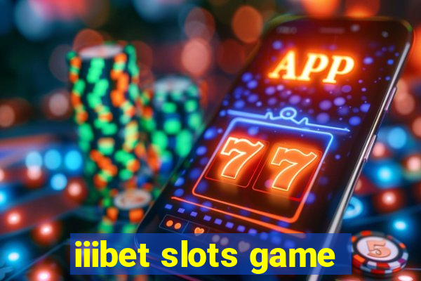 iiibet slots game