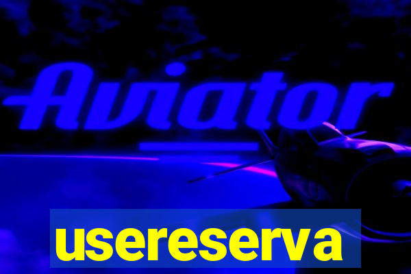 usereserva