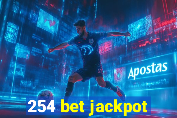 254 bet jackpot