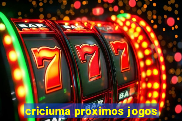 criciuma proximos jogos