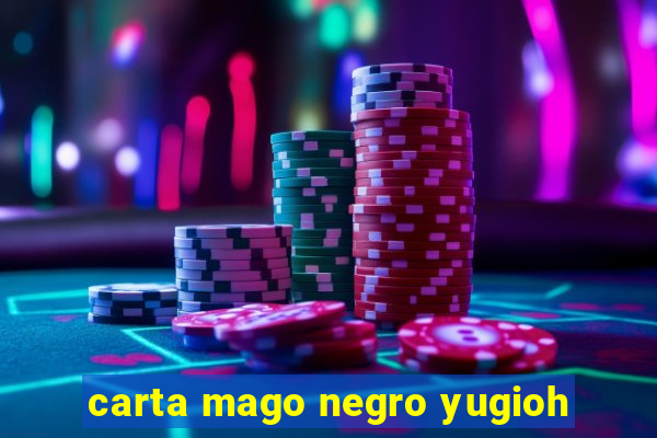 carta mago negro yugioh