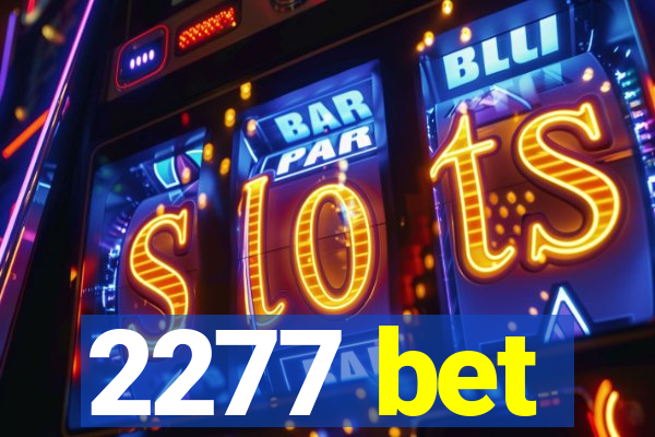 2277 bet