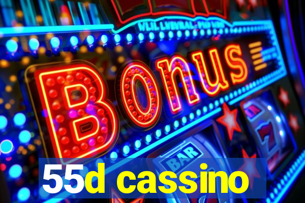 55d cassino