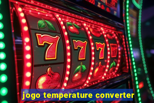 jogo temperature converter