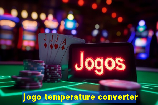 jogo temperature converter