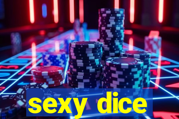 sexy dice