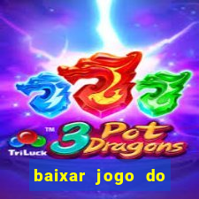 baixar jogo do tigrinho demo