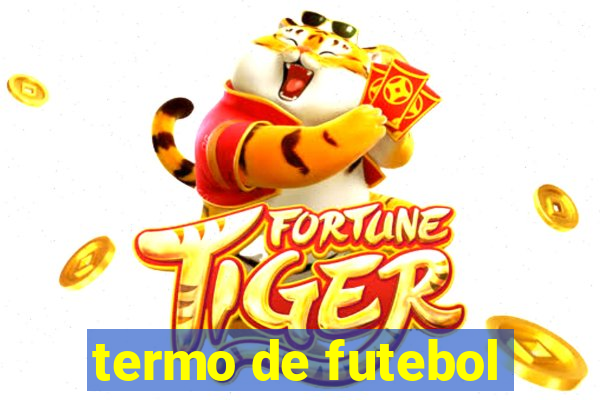 termo de futebol