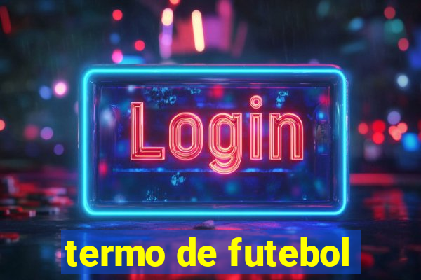 termo de futebol