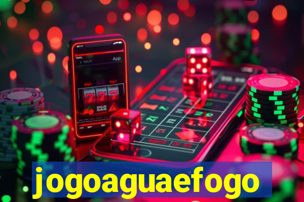 jogoaguaefogo