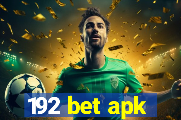 192 bet apk