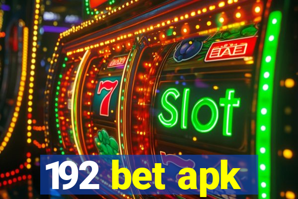 192 bet apk