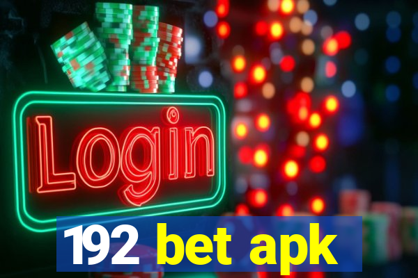 192 bet apk