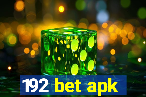 192 bet apk