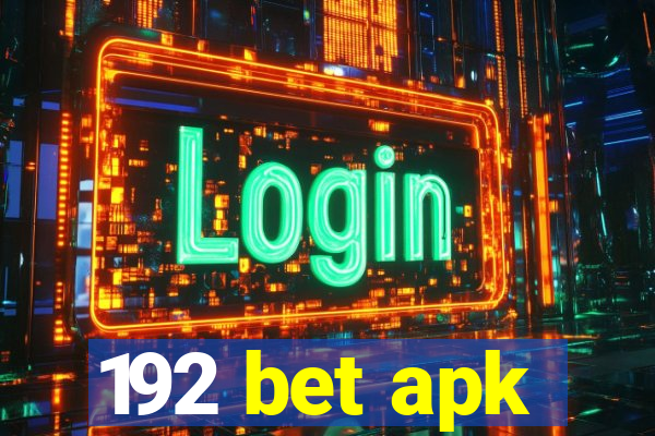 192 bet apk