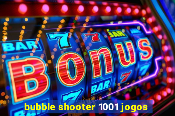 bubble shooter 1001 jogos