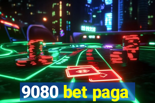 9080 bet paga