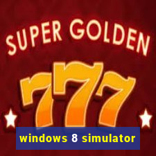 windows 8 simulator