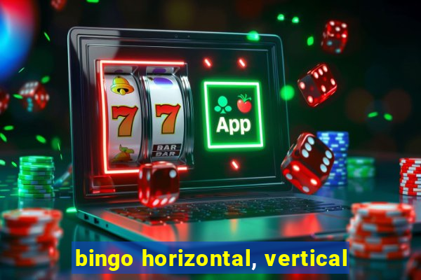 bingo horizontal, vertical