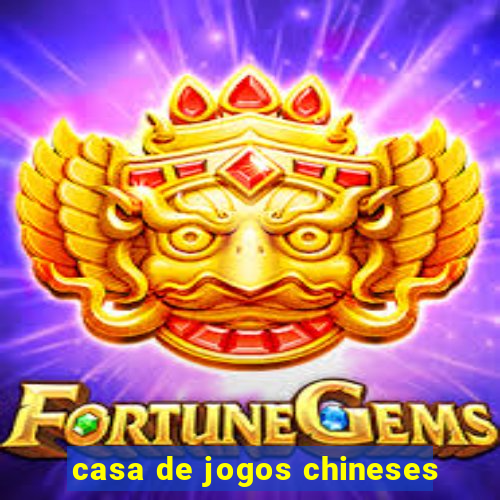 casa de jogos chineses