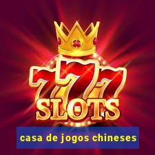 casa de jogos chineses