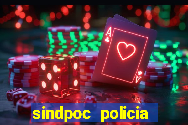 sindpoc policia civil bahia