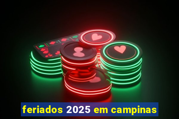 feriados 2025 em campinas