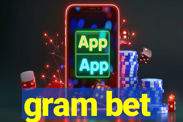 gram bet