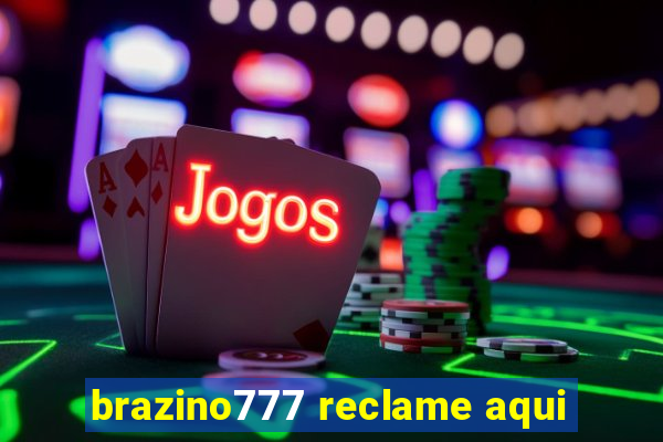 brazino777 reclame aqui