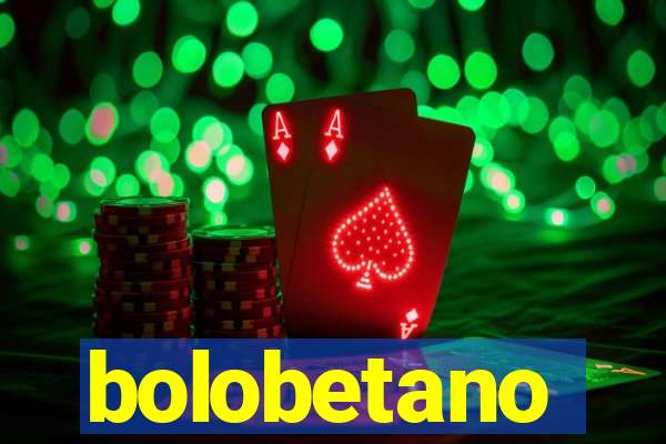 bolobetano