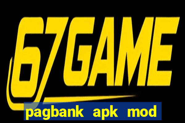 pagbank apk mod dinheiro infinito