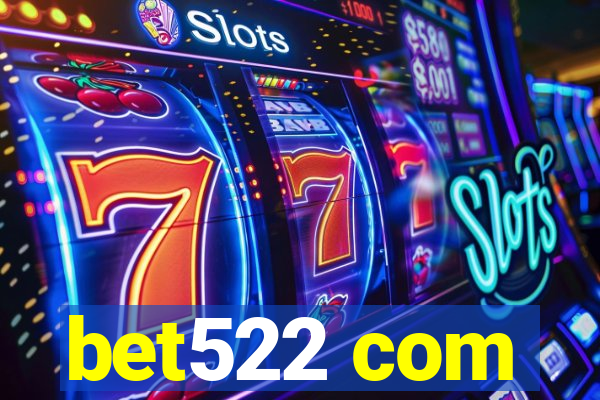 bet522 com