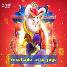 resultado assu jogo do bicho