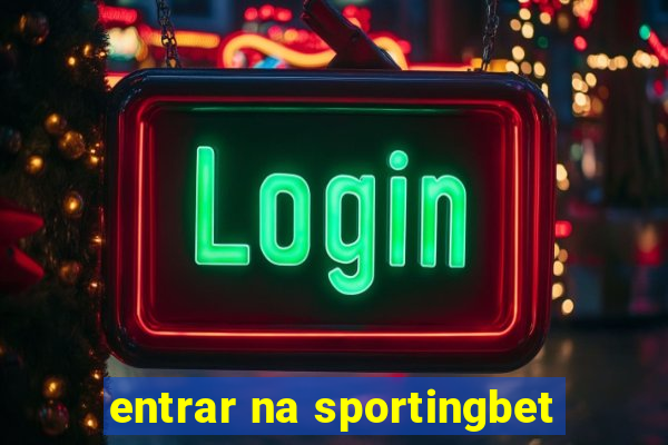 entrar na sportingbet