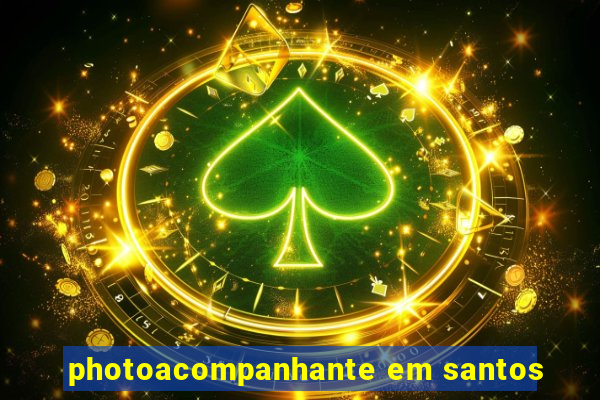 photoacompanhante em santos