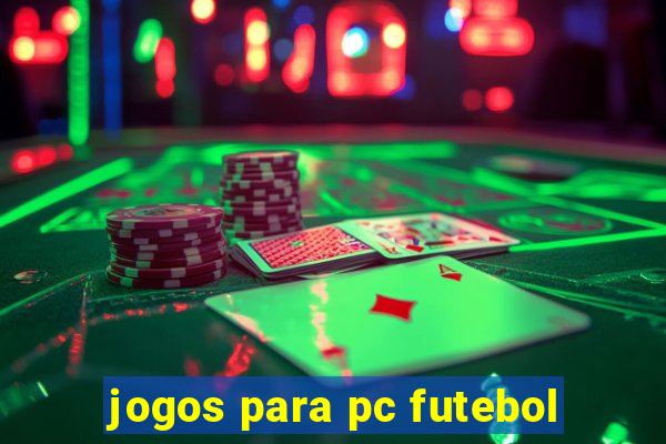 jogos para pc futebol