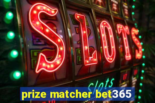 prize matcher bet365