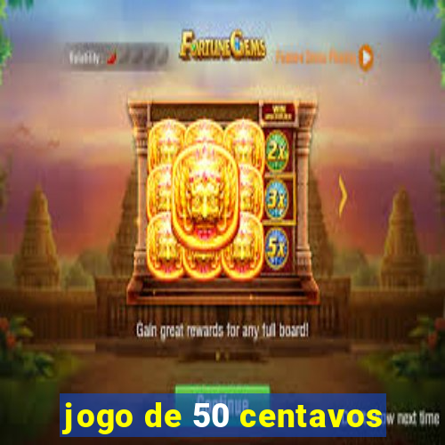 jogo de 50 centavos