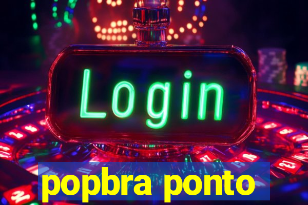 popbra ponto