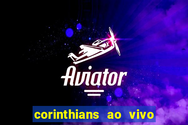 corinthians ao vivo multi canal