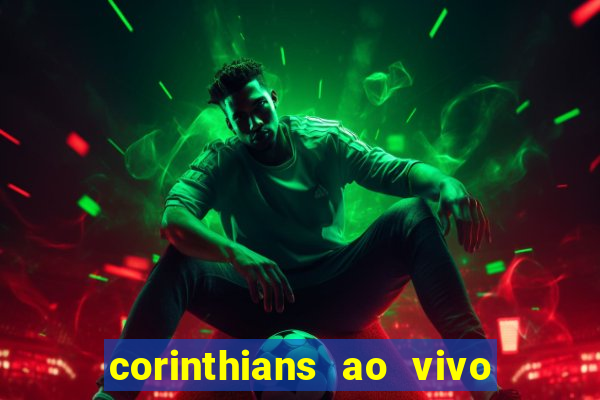 corinthians ao vivo multi canal