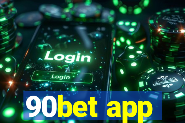 90bet app