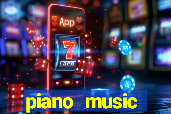 piano music go-jogos edm piano